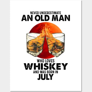 Never Underestimate An Old July Man Who Loves Whiskey Posters and Art